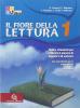 Il fiore della lettura. Per la Scuola media. Con CD-ROM vol.1