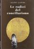 Le radici del conciliarismo. Una storia della canonistica medievale alla luce dello sviluppo del primato del Papa