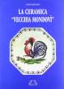La ceramica �Vecchia Mondov�