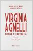 Virginia Agnelli. Madre farfalla
