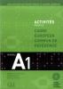 Activit�s pour le cadre europ�en commun de r�f�rence. A1. Con CD Audio. Per le Scuole superiori