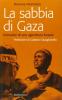 La sabbia di Gaza. Cronache di uno sgombero forzato