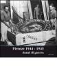 Firenze 1944-1945. Danni di guerra. Catalogo della mostra (Firenze, 14 settembre-14 ottobre 2007)