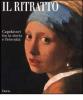 Il ritratto. Capolavori tra la storia e l'eternit�