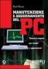 Manutenzione e aggiornamento del PC. Trucchi e segreti per tecnici e appassionati