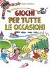 Giochi per tutte le occasioni