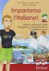 Impariamo l'italiano! Attivit� sui verbi servili, i gradi dell'aggettivo, il passato prossimo, l'imperfetto e il futuro. 2 CD-ROM vol.2