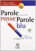 Parole rosse parole blu. Vol. B: Sintassi semplice e sintassi complessa. Con espansione online. Per la Scuola media