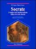 Socrate. L'origine dell'intellettualismo dalla crisi della libert�
