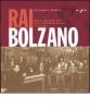 RaiBolzano. Dalla stazione Eiar alla radiotelevisione trilingue