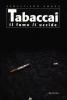 Tabaccai. Il fumo uccide