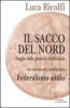 Il sacco del Nord. Saggio sulla giustizia territoriale