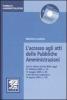 L' accesso agli atti delle pubbliche amministrazioni. Con CD-ROM