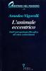 L' animale eccentrico. Dall'antropologia filosofica all'etica comunitaria