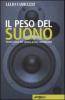 Il peso del suono. Forme d'uso del sonoro ai fini comunicativi