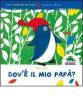 Dov'� il mio pap�?