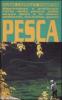 Pesca. Apprendere e praticare l'arte della pesca nelle acque dolci e in mare: ambienti, tecniche, pesci