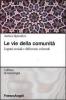 Le vie della comunit�. Legami sociali e differenze culturali