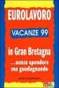 Eurolavoro vacanze '99. In Gran Bretagna... Senza spendere ma guadagnando