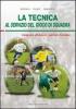 La tecnica al servizio del gioco di squadra. Insegnare attraverso i percorsi formativi