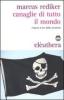 Canaglie di tutto il mondo. L'epoca d'oro della pirateria