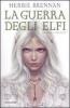 La guerra degli elfi. La saga completa