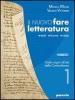 Nuovo fare letteratura. Con Scrittura. Con espansione online. Per le Scuole superiori vol.1
