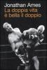 La doppia vita � bella il doppio