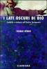 I lati oscuri di Dio. Crudelt� e violenza nell'Antico Testamento