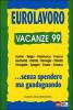 Eurolavoro vacanze '99. In Europa... Senza spendere ma guadagnando