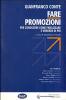 Fare promozioni. Per conoscere come fidelizzare e vendere di pi�