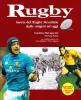 Rugby. Storia del rugby mondiale dalle origini ad oggi