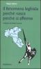 Il fenomeno leghista perch� nasce perch� si afferma