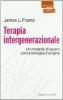 Terapia intergenerazionale. Un modello di lavoro con la famiglia d'origine