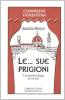 Le... Sue prigioni. Commedia allegra in tre atti