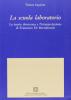 La scuola laboratorio. La teoria deweyana e l'interpretazione di Francesco De Bartolomeis