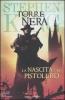 La nascita del pistolero. La torre nera