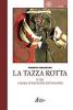 La tazza rotta. Il rito risorsa dimenticata dell'umanit�