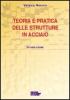 Teoria e pratica delle strutture in acciaio
