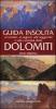 Guida insolita ai misteri, ai segreti, alle leggende e alle curiosit� delle Dolomiti