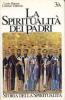 La spiritualit� dei Padri. II-V secolo: martirio, verginit�, gnosi cristiana