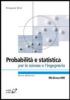 Probabilit� e statistica per le scienze e l'ingegneria