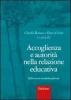 Accoglienza e autorit� nella relazione educativa. Riflessioni multidisciplinari