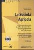 La societ� agricola. Con CD-ROM