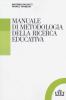 La ricerca in pedagogia. Teorie, metodi e applicazioni