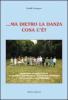 ... Ma dietro la danza cosa c'�? Esperienze di espressione su musica e danze della tradizione popolare nella scuola dell'infanzia. Con CD-ROM