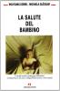 La salute del bambino. Consigli medico pedagogici. Malattie. Condizioni per un sano sviluppo