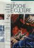 Epoche e culture. Luoghi tempi protagonisti della cultura della storia e della vita sociale. Per le Scuole vol.2