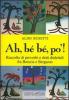 Ah, b� b�, po'! Raccolta di proverbi e detti dialettali fra Brescia e Bergamo