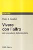 Vivere con l'altro. Per una cultura della relazione